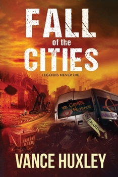 Paperback Fall of the Cities: Legends Never Die Book