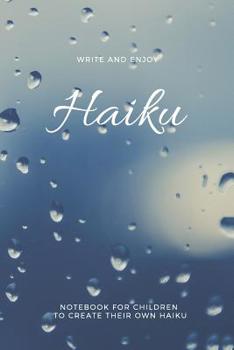 Paperback Write and Enjoy Haiku Notebook for Children to Create Their Own Haiku Book