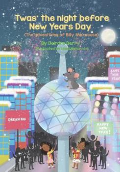 Paperback Twas the night before New Years Day: (The adventures of Billy the mouse) Book