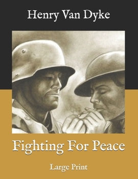 Paperback Fighting For Peace: Large Print Book