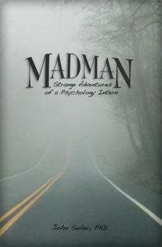 Paperback Madman: Strange Adventures of a Psychology Intern Book