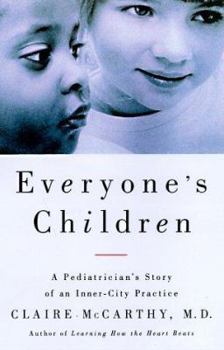 Hardcover Everyones Children: A Pediatricians Story of an Inner City Practice Book