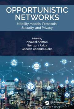 Hardcover Opportunistic Networks: Mobility Models, Protocols, Security, and Privacy Book