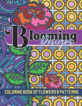 Paperback Blooming Designs: Flower & Pattern Coloring Activity Book