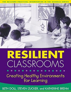 Paperback Resilient Classrooms: Creating Healthy Environments for Learning Book