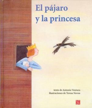 Hardcover El Pajaro y La Princesa [Spanish] Book