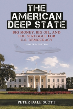 Paperback American Deep State: Big Money, Big Oil, and the Struggle for U.S. Democracy Book