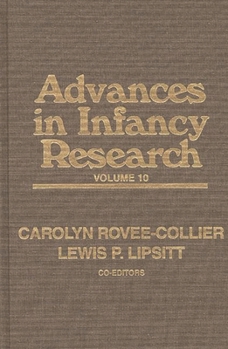 Hardcover Advances in Infancy Research, Volume 10 Book