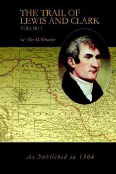 Paperback The Trail of Lewis and Clark Vol 1 Book
