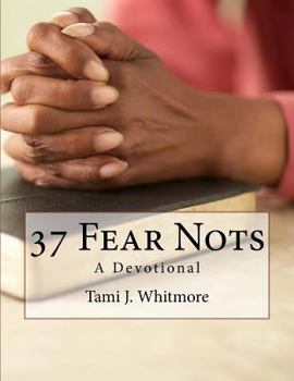 Paperback 37 Fear Nots: A Devotional Book