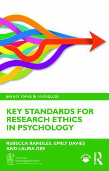 Key Standards for Research Ethics in Psychology (BPS Key Topics in Psychology)