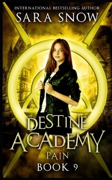 Paperback Destine Academy: Pain: Book 9 of the Destine Academy Series Book