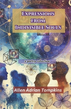 Expressions From Indivisible Souls: a poetry collection (Individual Souls)