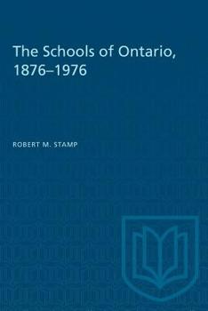 Paperback The Schools of Ontario, 1876-1976 Book