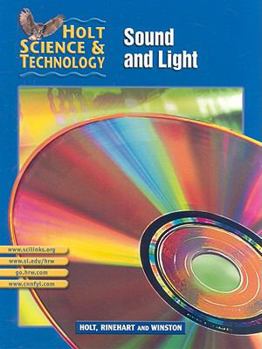 Hardcover Holt Science & Technology [Short Course]: Pupil Edition [O] Sound and Light 2002 Book