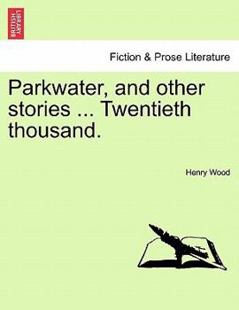 Paperback Parkwater, and Other Stories ... Twentieth Thousand. Book