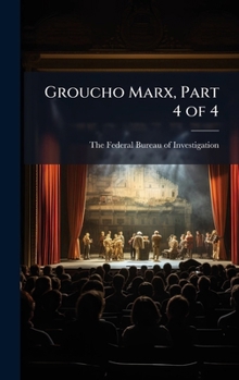 Groucho Marx, Part 4 of 4