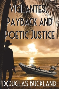 Paperback Vigilantes, Payback and Poetic Justice Book
