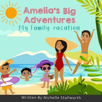 Paperback Amelia's Big Adventures My family vacation Book