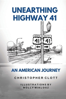 Paperback Unearthing Highway 41 An American Journey Book