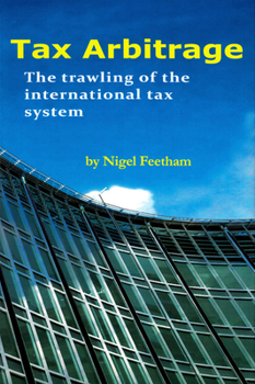 Hardcover Tax Arbitrage: Trawling the International Tax System Book