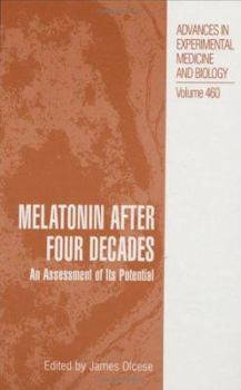 Hardcover Melatonin After Four Decades: An Assessment of Its Potential Book