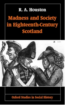 Hardcover Madness and Society in Eighteenth-Century Scotland Book