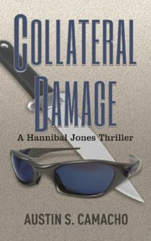 Collateral Damage - Book #3 of the Hannibal Jones