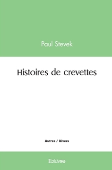 Paperback Histoires de crevettes [French] Book