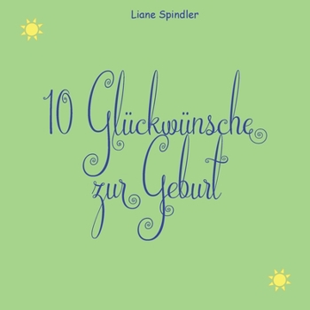 Paperback 10 Glückwünsche zur Geburt [German] Book