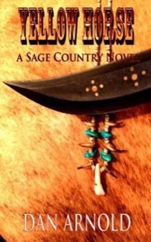 Paperback Yellow Horse: A Sage Country Novel Book