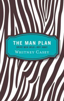 Hardcover The Man Plan: Drive Men Wild... Not Away Book