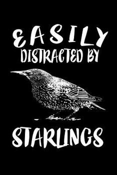 Paperback Easily Distracted By Starlings: Animal Nature Collection Book