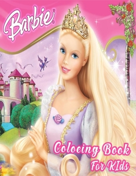 Paperback Barbie Coloring Book For Kids: Barbie Princes Coloring Book With Premium Images For All Ages (Perfect for Children Ages 4-12) (Volume 1) Book