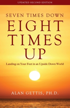 Paperback Seven Times Down, Eight Times Up: Landing on Your Feet in an Upside Down World Book