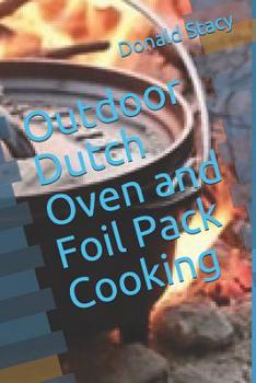 Paperback Outdoor Dutch Oven and Foil Pack Cooking Book