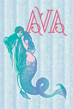 AVA: Mermaid Themed Blank Lined Journal for Girls Named Ava