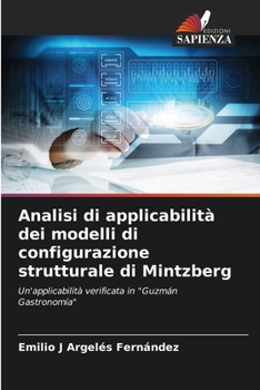Analisi di applicabilità dei modelli di configurazione strutturale di Mintzberg (Italian Edition)