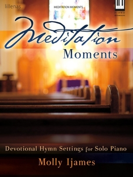Paperback Meditation Moments: Devotional Hymn Settings for Solo Piano Book