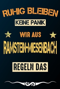 Ruhig bleiben keine Panik wir aus RAMSTEIN-MIESENBACH: Notizbuch | Journal | Tagebuch | Linierte Seite (German Edition)