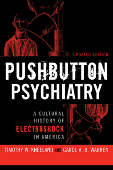 Paperback Pushbutton Psychiatry: A Cultural History of Electric Shock in America Book