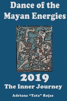 Paperback The Dance of Mayan Energies 2019: The Innerjourney Book