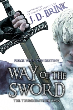Paperback Way of the Sword: The Thunderstrike Saga: An Epic Fantasy Adventure Book