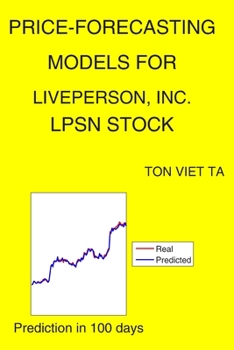 Paperback Price-Forecasting Models for LivePerson, Inc. LPSN Stock Book