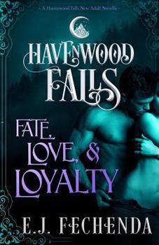 Paperback Fate, Love & Loyalty: A Havenwood Falls Novella Book