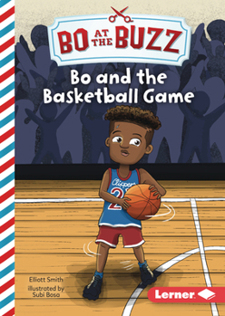 Bo and the Basketball Game - Book  of the Bo at the Buzz / Bo en The Buzz (Read Woke ™ Chapter Books)