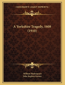 Paperback A Yorkshire Tragedy, 1608 (1910) Book