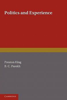 Paperback Politics and Experience: Essays Presented to Professor Michael Oakeshott on the Occasion of His Retirement Book