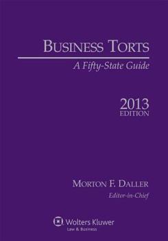 Paperback Business Torts: A Fifty State Guide, 2013 Edition Book