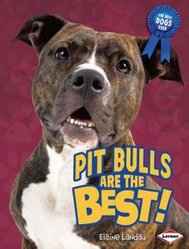 Library Binding Pit Bulls Are the Best! Book